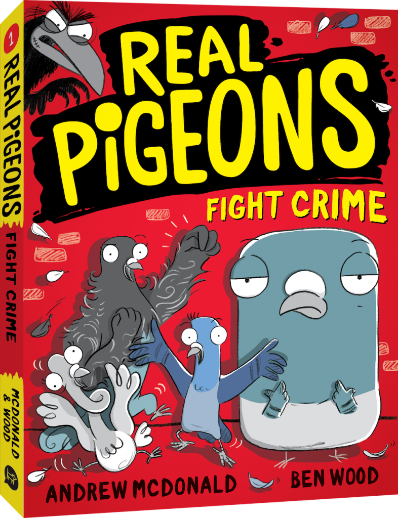 Real Pigeons Fight Crime by Andrew McDonald and Ben Wood