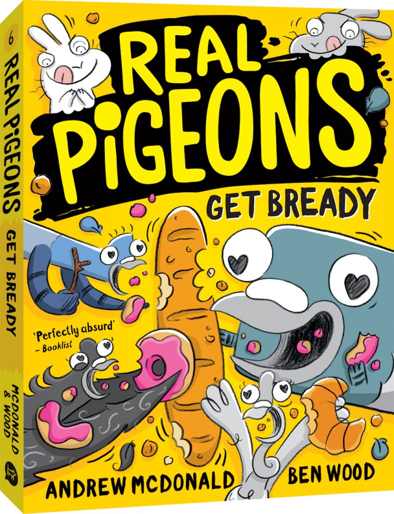 Real Pigeons Get Bready by Andrew McDonald and Ben Wood
